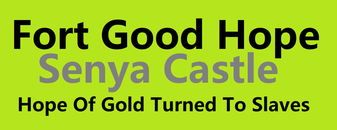 Fort Good Hope, Senya Castle - Culture and History awaits!